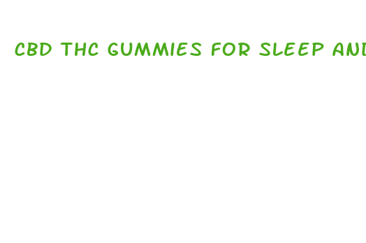 cbd thc gummies for sleep and anxiety