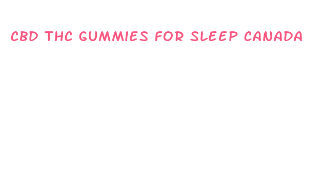 cbd thc gummies for sleep canada