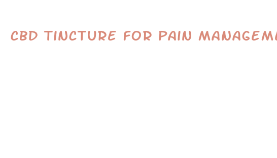 cbd tincture for pain management