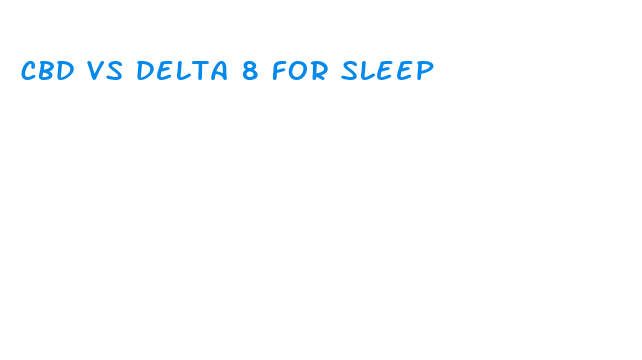 cbd vs delta 8 for sleep