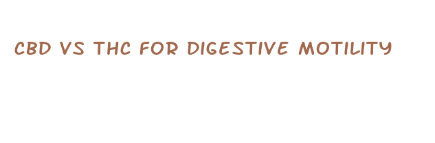 cbd vs thc for digestive motility