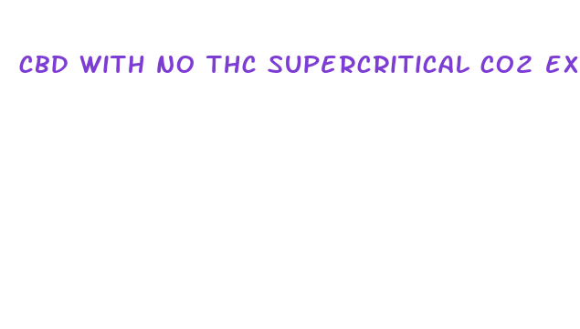 cbd with no thc supercritical co2 extraction for home use