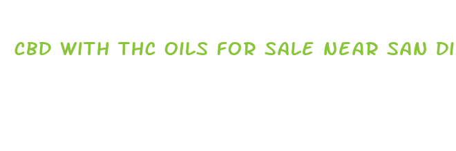 cbd with thc oils for sale near san dimas