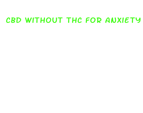 cbd without thc for anxiety