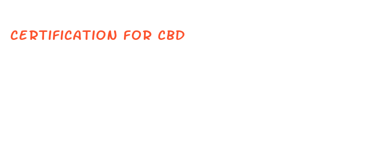 certification for cbd