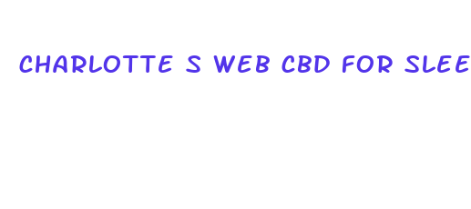 charlotte s web cbd for sleep