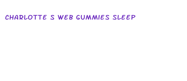 charlotte s web gummies sleep