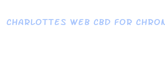 charlottes web cbd for chronic pain