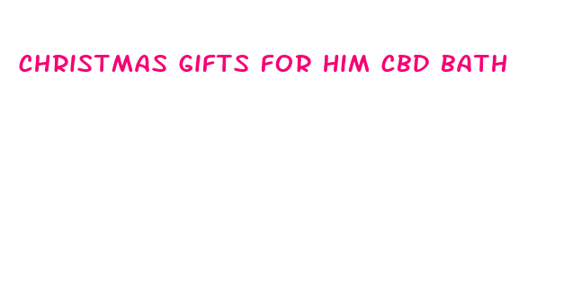 christmas gifts for him cbd bath