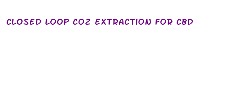 closed loop co2 extraction for cbd