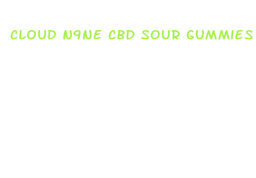 cloud n9ne cbd sour gummies