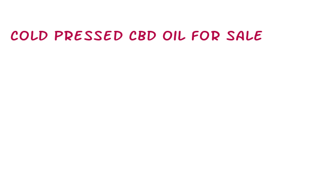 cold pressed cbd oil for sale