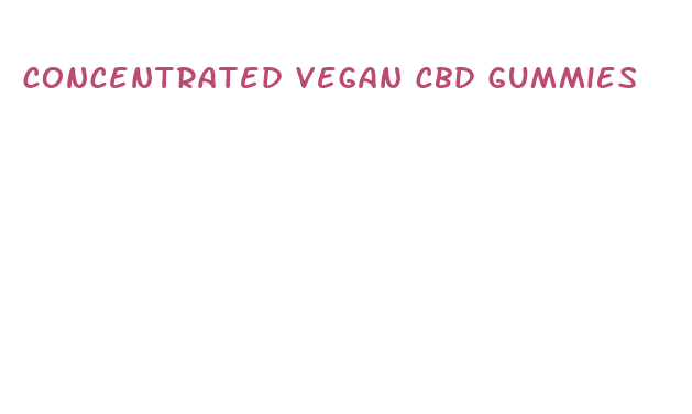 concentrated vegan cbd gummies