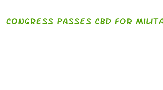 congress passes cbd for military