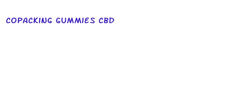 copacking gummies cbd