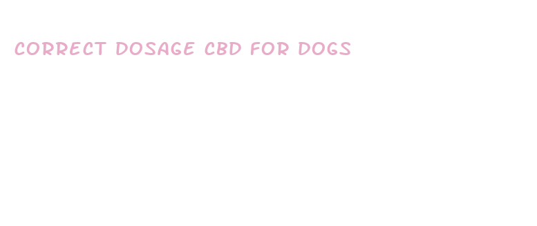 correct dosage cbd for dogs