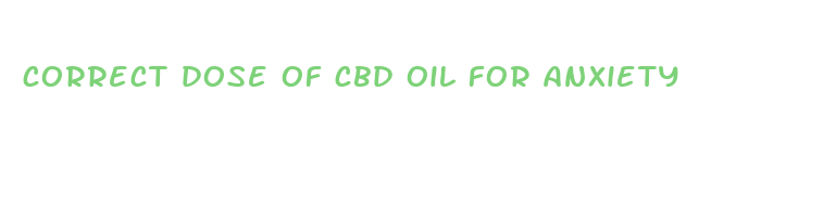 correct dose of cbd oil for anxiety