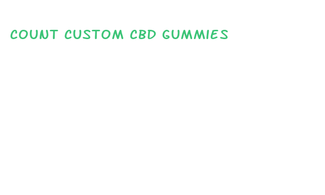 count custom cbd gummies