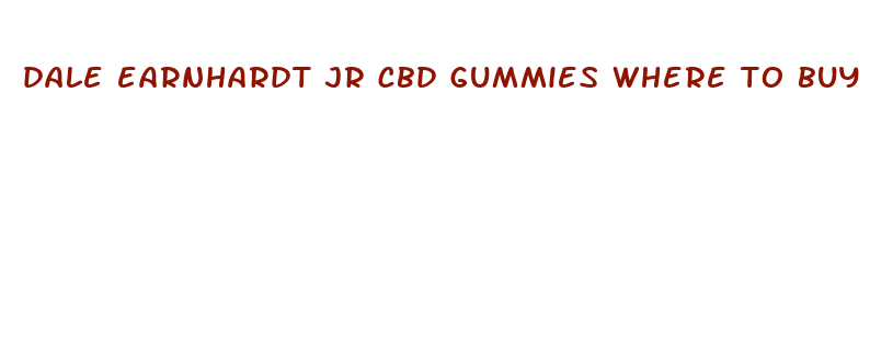 dale earnhardt jr cbd gummies where to buy