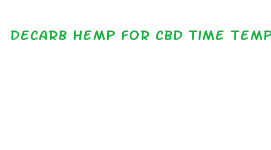 decarb hemp for cbd time temperature