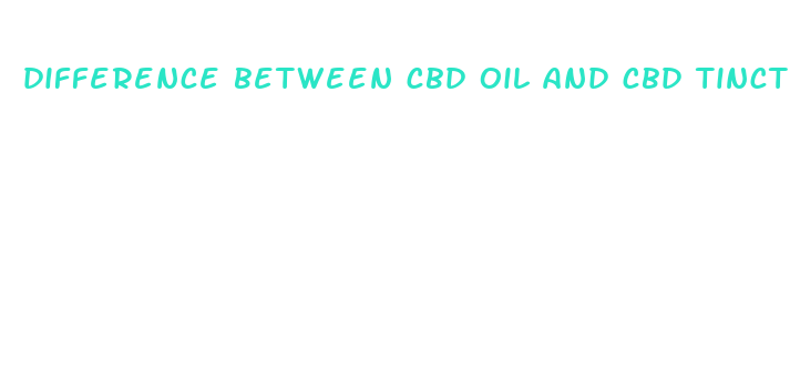 difference between cbd oil and cbd tincture