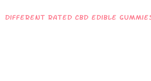 different rated cbd edible gummies