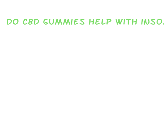 do cbd gummies help with insomnia