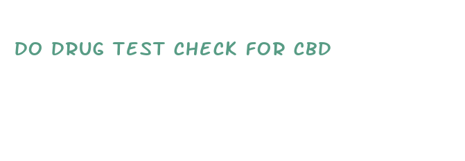 do drug test check for cbd