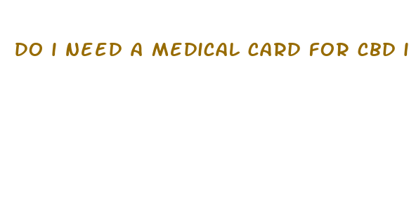 do i need a medical card for cbd in florida