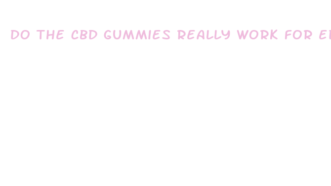 do the cbd gummies really work for ed