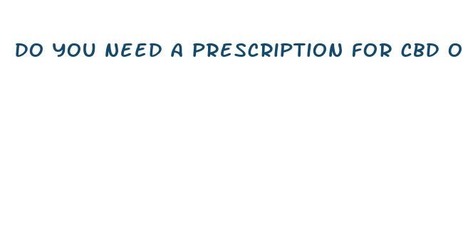 do you need a prescription for cbd oil in florida