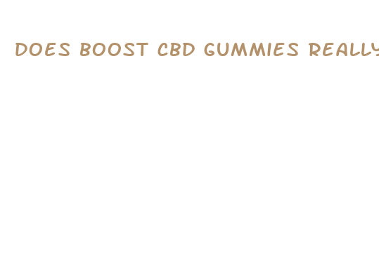 does boost cbd gummies really work