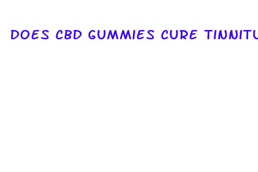 does cbd gummies cure tinnitus