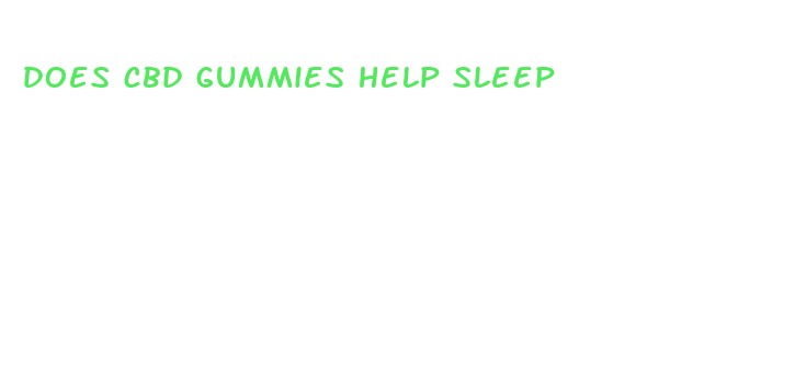 does cbd gummies help sleep