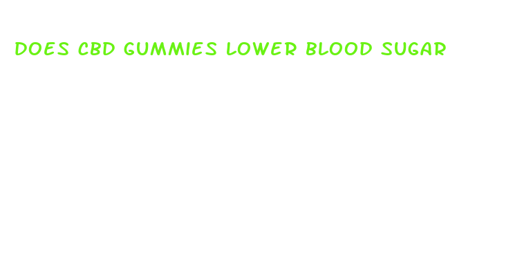 does cbd gummies lower blood sugar