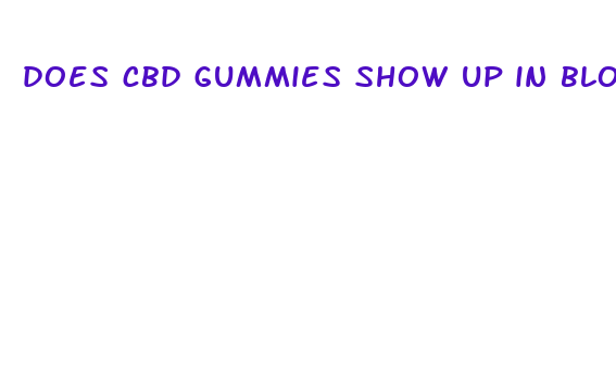 does cbd gummies show up in blood test