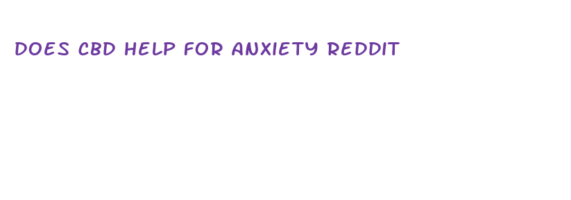 does cbd help for anxiety reddit