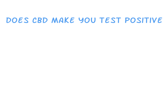 does cbd make you test positive for thc