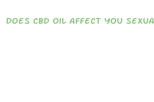 does cbd oil affect you sexually