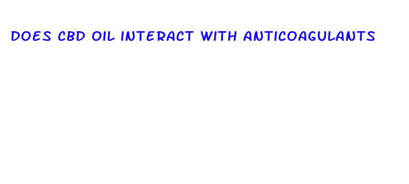 does cbd oil interact with anticoagulants