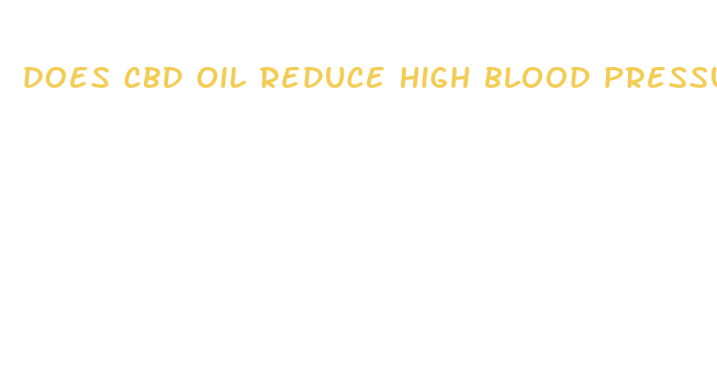 does cbd oil reduce high blood pressure