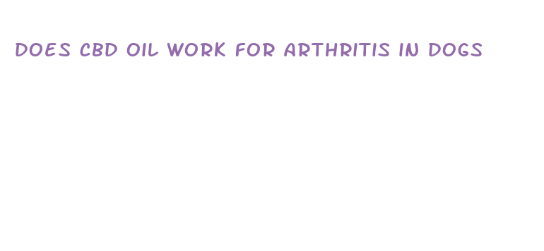 does cbd oil work for arthritis in dogs