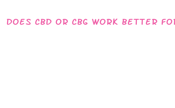 does cbd or cbg work better for pain