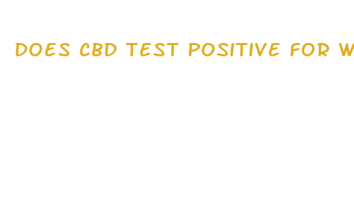 does cbd test positive for weed