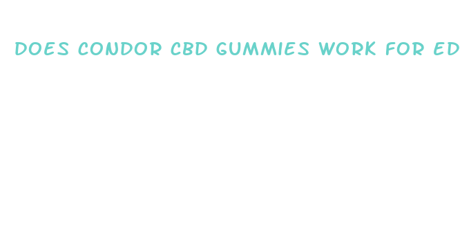 does condor cbd gummies work for ed