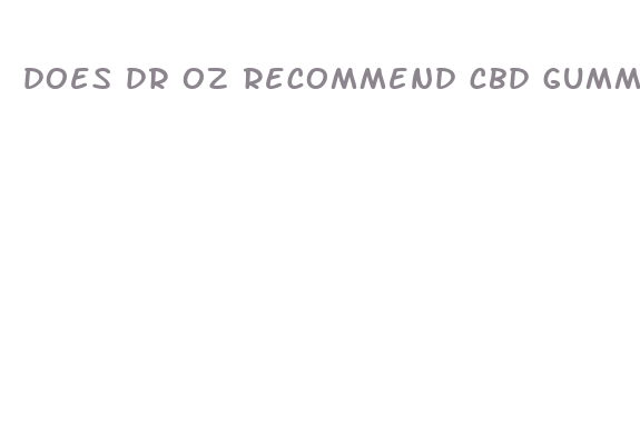 does dr oz recommend cbd gummies