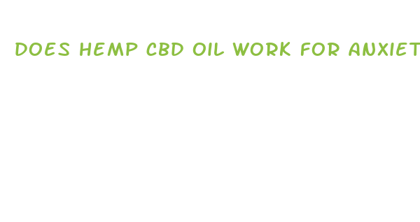 does hemp cbd oil work for anxiety