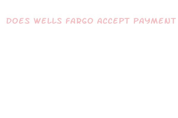 does wells fargo accept payment for cbd