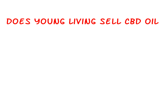 does young living sell cbd oil