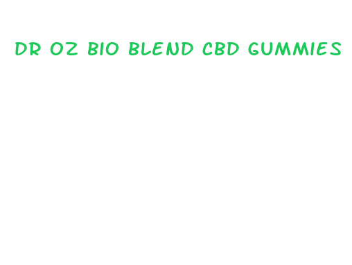 dr oz bio blend cbd gummies